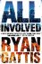 Ryan Gattis - All Involved