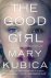 Mary Kubica - The Good Girl