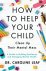 Dr. Caroline Leaf - How to Help Your Child Clean Up Their Mental Mes – A Guide to Building Resilience and Managing Mental Health