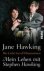 Jane Hawking - Die Liebe hat elf Dimensionen - Mein Leben mit Stephen Hawking