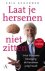 Erik Scherder - Laat je hersenen niet zitten - hoe lichaamsbeweging de hersenen jong houdt