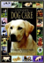 GUTHRIE, Sue & LANE, Dick & SUMNER-SMITH, Geoffrey - Ultimate Dog Care: A Complete Veterinary Guide
