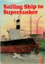 Sailing Ship to Supertanker