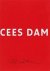 DAM, CEES - KARIN EVERS. - Cees Dam.