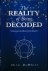 The Reality of Being, Decoded.