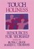 Duck, Ruth C.  Tirabassi, Maren C. (eds.) - Touch Holiness - resources for worship