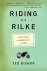 Bishop, Ted - Riding With Rilke Reflections on Motorcycles and Books