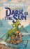 Dark is the Sun