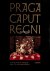 Praga Caput Regni