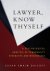 Lawyer, Know Thyself