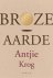 Antjie Krog - Broze aarde