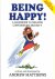 Being Happy A Handbook to G...