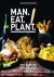 Man.Eat.Plant.