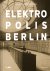 Elektropolis Berlin Archite...