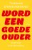 Thomas d' Ansembourg - Word een goede ouder
