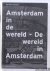 Lommen, Mathieu - e.a. (red.) - Amsterdam in de wereld - De wereld in Amsterdam