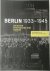 Berlin 1933 - 1945 zwischen...