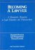 Dvorkin, Elizabeth; Jack Himmelstein  Howard Lesnick. - Becoming a lawyer : a humanistic perspective on legal education and professionalism.