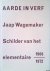 Heijer, Simon den  Marike van der Knaap - Aarde in de verf: Jaap Wagemaker. Schilder van het elementaire 1906-1972