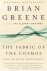 GREENE, B. - The fabric of the cosmos. Space, time, and the texture of reality