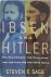 Steven F. Sage - Ibsen and Hitler The Playwright, the Plagiarist, and the Plot for the Third Reich