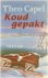 Theo Capel - Koud gepakt