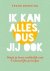 Ik kan alles, dus jij ook