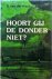 Hoort gij de donder niet?