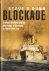 Dunn, Steve - Blockade. Cruiser Warfare and the Starvation of Germany in World War One