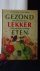 Gezond lekker eten.