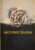 - - Antonio Saura . Exposicion antologica 1948 - 1980.