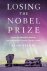 Losing the Nobel Prize A St...