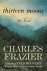 Charles Frazier - Thirteen Moons