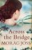 Morag Joss - Across the Bridge
