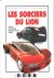 Christophe Dollet, Alain Dusart - Les Sorciers du Lion. Un siecle dans le secret du bureau d'études Peugeot