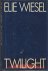 Wiesel, Elie - Twilight. A Novel