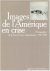 Images de l'Amérique en cri...