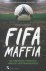 Fifa Maffia de smerige prak...