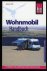 Wohnmobil-Handbuch. Der Rat...