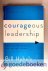 Hybels, Bill - Courageous Leadership --- Field-tested Strategy for the 360 degrees leader