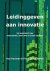 Leidinggeven aan innovatie,...