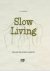 Slow Living basisboek voor ...