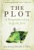 The Plot - A Biography of a...