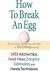 How To Break An Egg 1453 Ki...