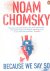Chomsky, Noam - Because We Say So