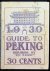 1930 Guide To Peking publis...