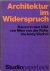 Architektur im Widerspruch....