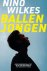 Nino Wilkes ; Robert Heukels - Ballenjongen - Waarom homoseksualiteit het grootste taboe is in de voetbalwereld