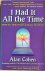Cohen, Alan - I HAD IT ALL THE TIME. When Self-Improvement Gives Way to Ecstasy.