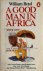William Boyd - A good man in Africa